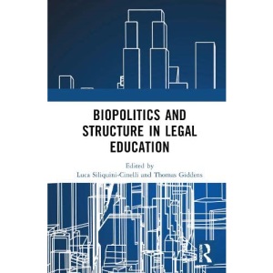 Biopolitics and Structure in Legal Education