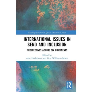 International Issues in SEND and Inclusion: Perspectives Across Six Continents (Routledge Research in Special Educational Needs)