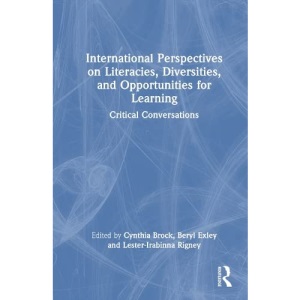 International Perspectives on Literacies, Diversities, and Opportunities for Learning: Critical Conversations