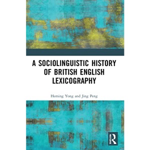 A Sociolinguistic History of British English Lexicography