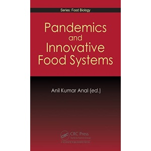 Pandemics and Innovative Food Systems (Food Biology Series)