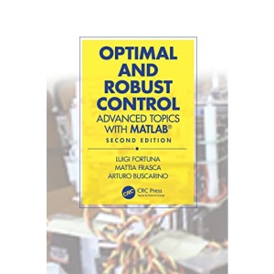 Optimal and Robust Control: Advanced Topics with MATLAB®