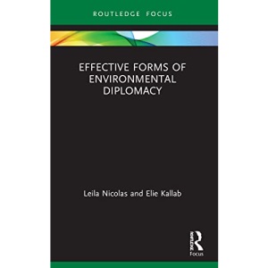 Effective Forms of Environmental Diplomacy (Routledge Focus on Environment and Sustainability)