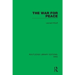 The War for Peace (Routledge Library Editions: WW2)