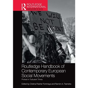 Routledge Handbook of Contemporary European Social Movements: Protest in Turbulent Times