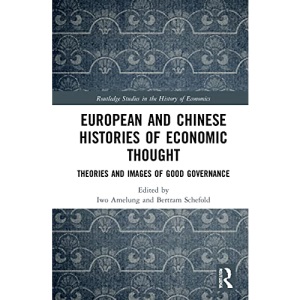 European and Chinese Histories of Economic Thought: Theories and Images of Good Governance (Routledge Studies in the History of Economics)