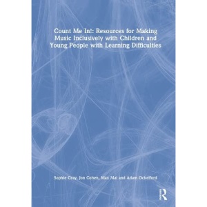 Count Me In!: Resources for Making Music Inclusively with Children and Young People with Learning Difficulties