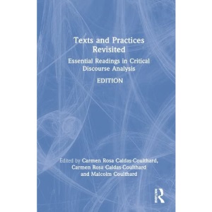 Texts and Practices Revisited: Essential Readings in Critical Discourse Analysis
