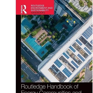 Routledge Handbook of Energy Communities and Smart Cities (Routledge Environment and Sustainability Handbooks)