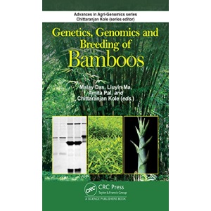 Genetics, Genomics and Breeding of Bamboos (Advances in Agri-Genomics)