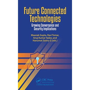 Future Connected Technologies: Growing Convergence and Security Implications