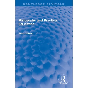 Philosophy and Practical Education (Routledge Revivals)