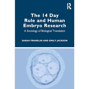 The 14 Day Rule and Human Embryo Research: A Sociology of Biological Translation