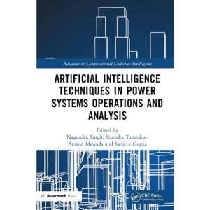 Artificial Intelligence Techniques in Power Systems Operations and Analysis (Advances in Computational Collective Intelligence)