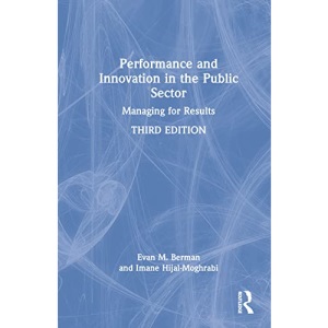 Performance and Innovation in the Public Sector: Managing for Results