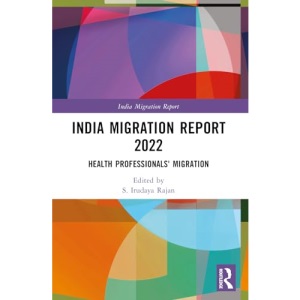 India Migration Report 2022: Health Professionals' Migration