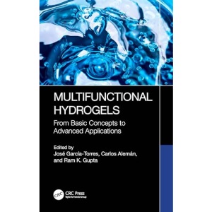 Multifunctional Hydrogels: From Basic Concepts to Advanced Applications