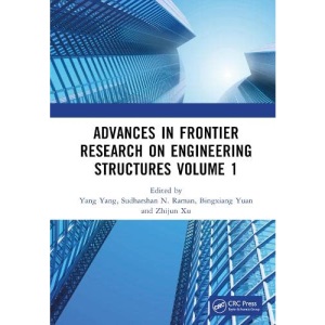 Advances in Frontier Research on Engineering Structures Volume 1: Proceedings of the 6th International Conference on Civil Architecture and Structural ... 2022), Guangzhou, China, 20–22 May 2022