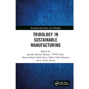 Tribology in Sustainable Manufacturing (Manufacturing Design and Technology)