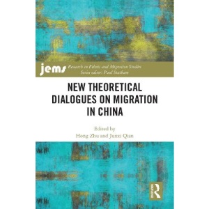 New Theoretical Dialogues on Migration in China (Research in Ethnic and Migration Studies)