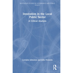 Innovation in the Local Public Sector: A Crit...