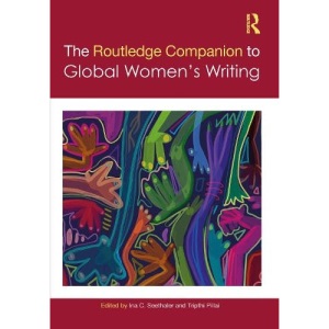 The Routledge Companion to Global Women's Writing (Routledge Literature Companions)