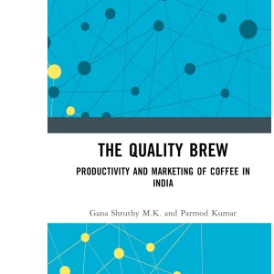 The Quality Brew: Productivity and Marketing of Coffee in India