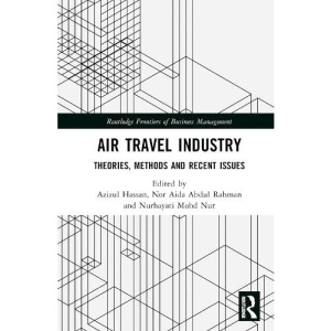 Air Travel Industry: Theories, Methods and Recent Issues (Routledge Frontiers of Business Management)