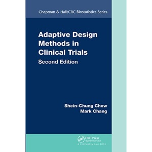 Adaptive Design Methods in Clinical Trials (Chapman & Hall/CRC Biostatistics Series)