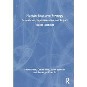 Human Resource Strategy: Formulation, Implementation, and Impact