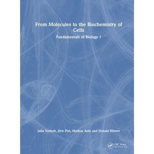 From Molecules to the Biochemistry of Cells: ...