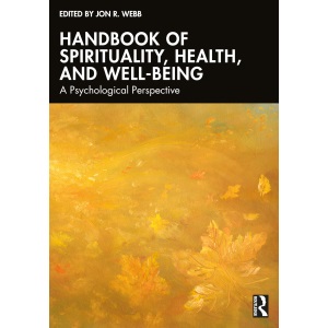 Handbook of Spirituality, Health, and Well-Be...