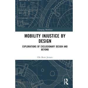 Mobility Injustice by Design: Explorations of...