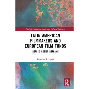 Latin American Filmmakers and European Film F...