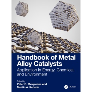 Handbook of Metal Alloy Catalysts: Applicatio...