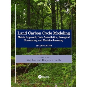 Land Carbon Modeling: Matrix Approach, Data Assimilation, Ecological Forecasting, and Machine Learning