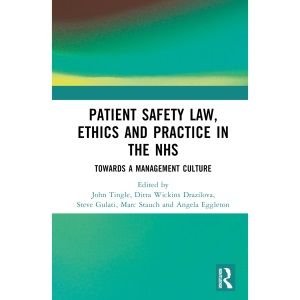 Patient Safety Law, Ethics and Practice in th...