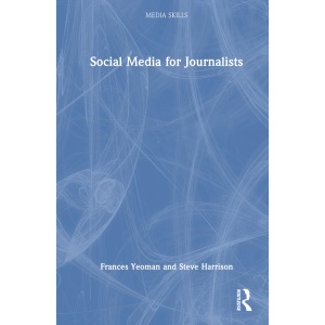 Social Media for Journalists (Media Skills)