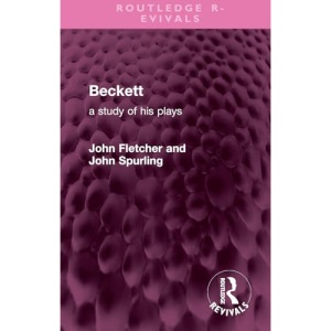 Beckett: A Study of his Plays (Routledge Revivals)