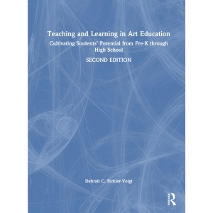 Teaching and Learning in Art Education: Culti...