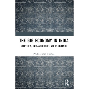The Gig Economy in India: Start-Ups, Infrastr...