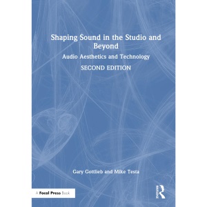 Shaping Sound in the Studio and Beyond: Audio...