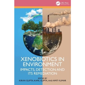 Xenobiotics in Environment: Impacts, Detectio...
