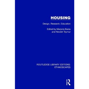 Housing: Design, Research, Education (Routled...