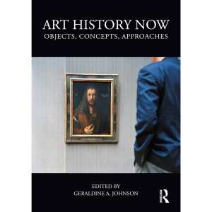 Art History Now: Objects, Concepts, Approaches