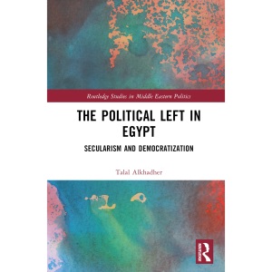 The Political Left in Egypt: Secularism and D...