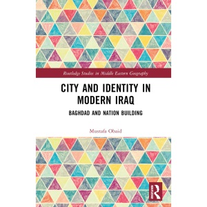 City and Identity in Modern Iraq: Baghdad and...