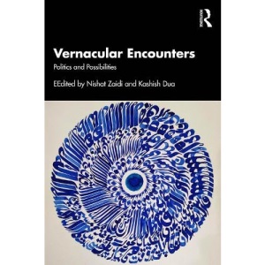 Vernacular Encounters: Politics and Possibilities