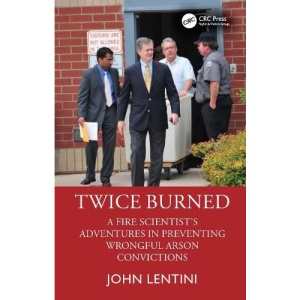 Twice Burned: A Fire Scientist’s Adventures i...