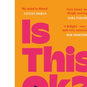 Is This OK?: One Woman's Search For Connection Online